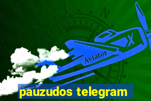 pauzudos telegram